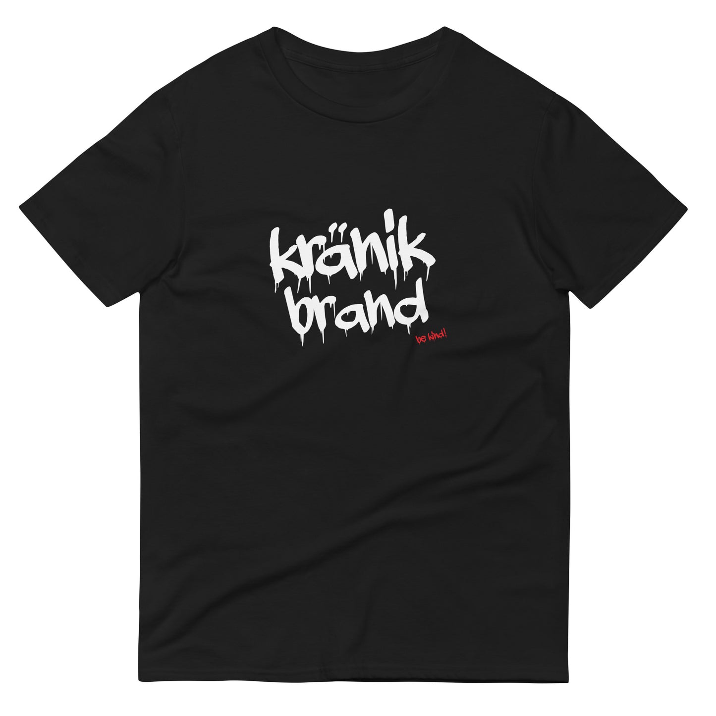 Kranik Brand / (14) / T-shirt / Be Kind I
