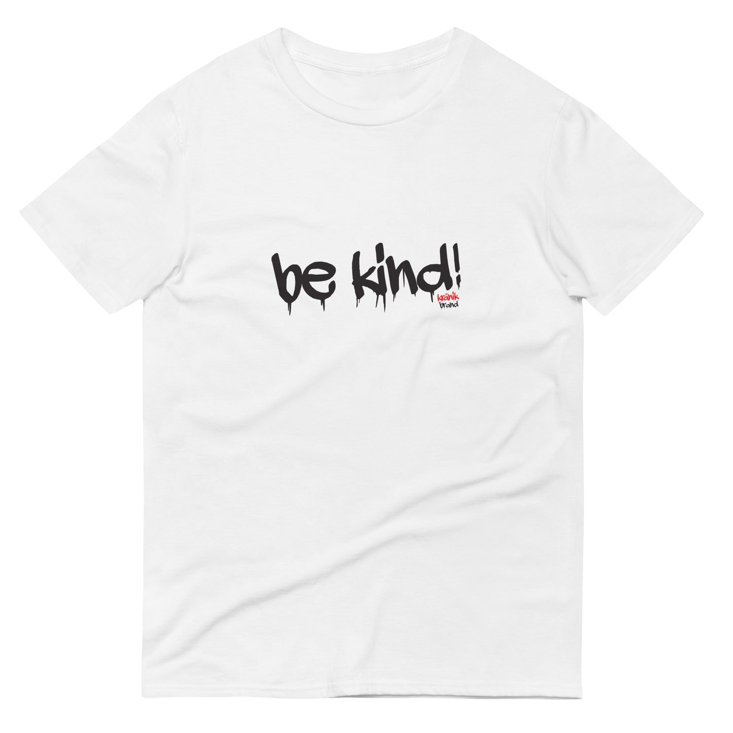 Kranik Brand / (15) / T-shirt / Be Kind II