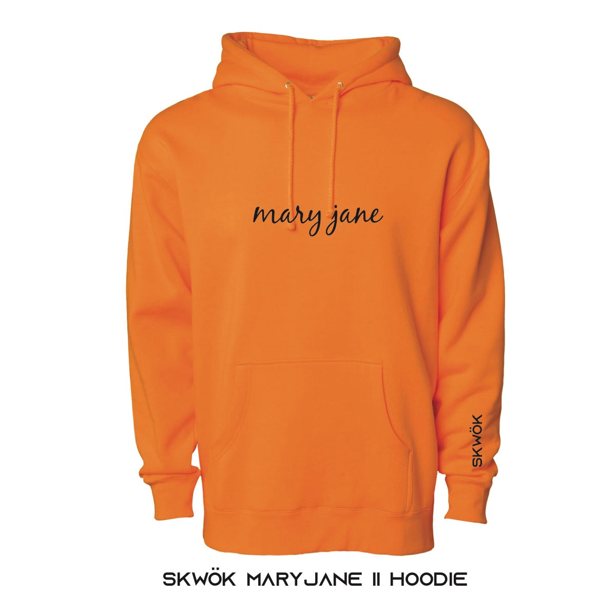 27- Kranik Mary Jane II Hoodie - 10oz Safety Orange (white or black)